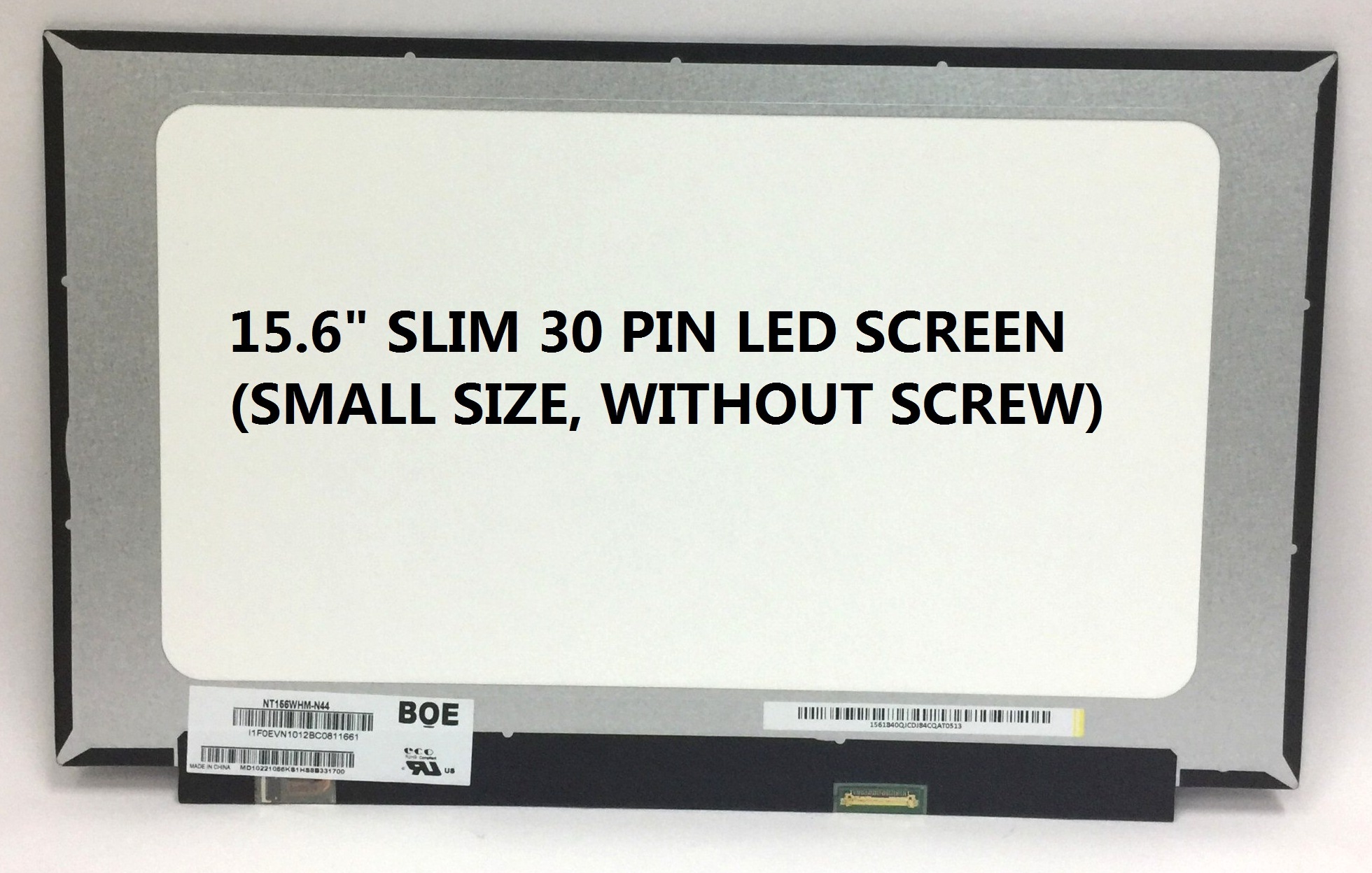 15.6`` SLIM 30 PIN (SMALL SIZE / WITHOUT SCREW)